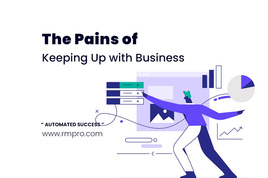 pains of keeping up with business